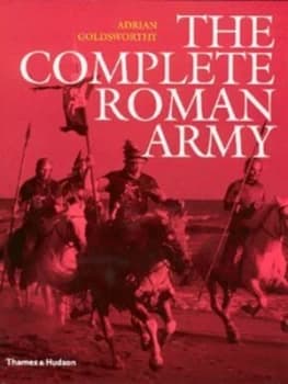The Complete Roman Army by Adrian Goldsworthy Hardback