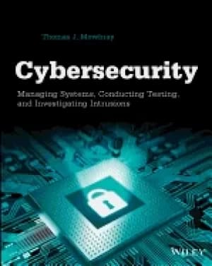 cybersecurity managing systems conducting testing and investigating intrus