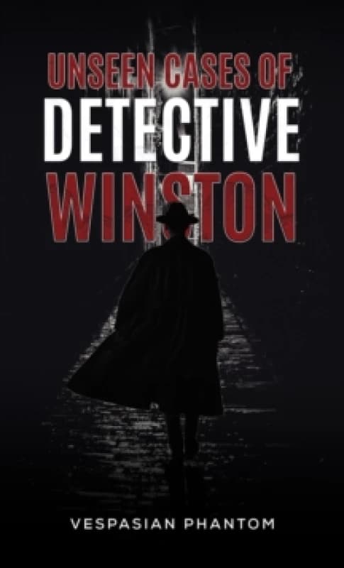 Unseen Cases of Detective Winston. Paperback. By Vespasian Phantom Books