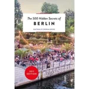 The 500 Hidden Secrets of Berlin