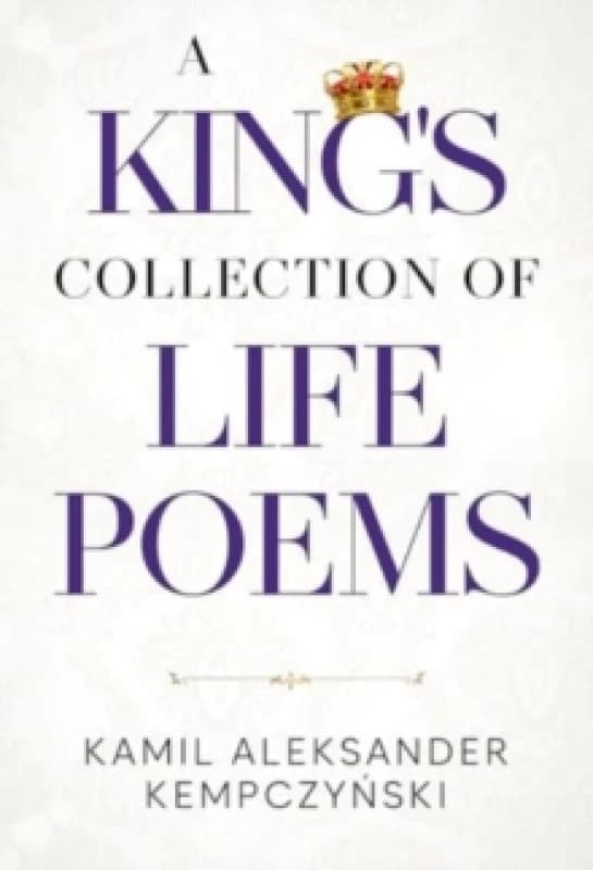 A King's Collection of Life Poems Paperback / softback