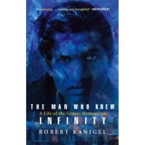 The Man Who Knew Infinity: Life of the Genius Ramanuja by Robert Kanigel (Paperback, 1992)