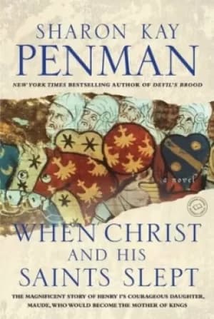 When Christ and his saints slept by Sharon Kay Penman