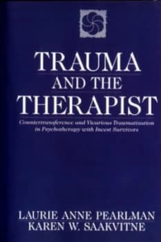 Trauma and the therapist by Laurie Anne Pearlman