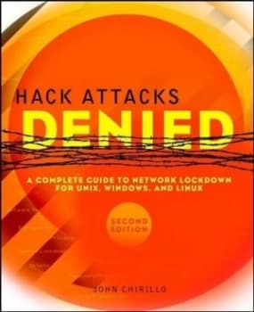 Hack Attacks Denied by John Chirillo Paperback