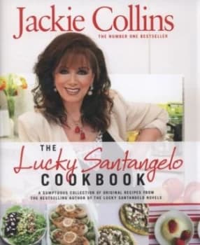 The Lucky Santangelo Cookbook by Jackie Collins Hardback