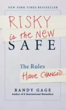 Risky is the New Safe : The Rules Have Changed . . .