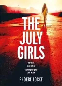 The July girls by Phoebe Locke
