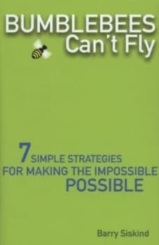 Bumblebees Cant Fly by Barry Siskind Hardback