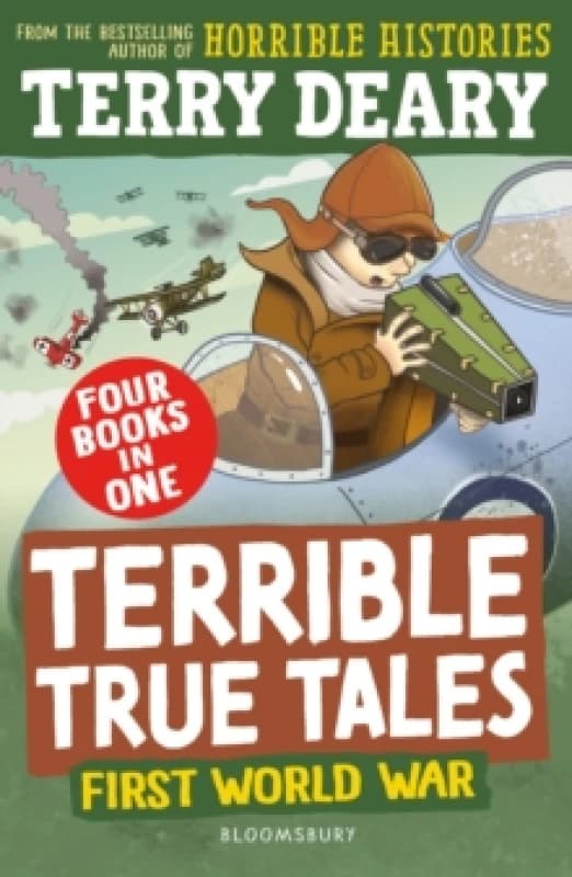 Terrible True Tales: First World War : From the author of Horrible Histories, perfect for 7+ Paperback / softback