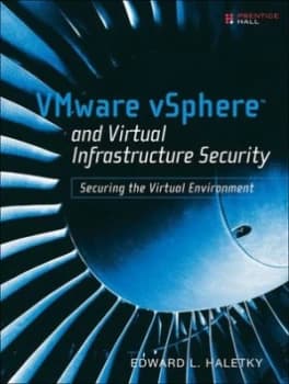 Vmware Vsphere and Virtual Infrastructure Security by Edward Haletky Paperback