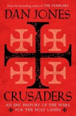 Crusaders by Dan Jones
