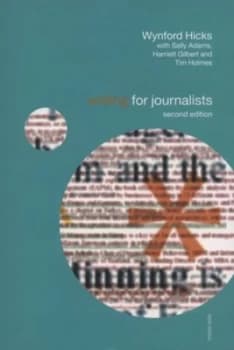 Writing for Journalists by Wynford Hicks Paperback