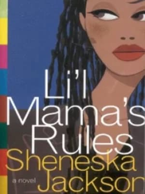 Lil Mamas rules by Sheneska Jackson
