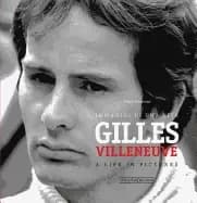 gilles villeneuve immagini di una vita a life in pictures