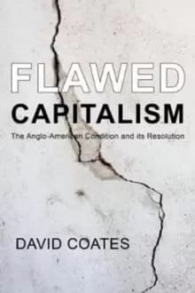Flawed Capitalism : The Anglo-American Condition and its Resolution