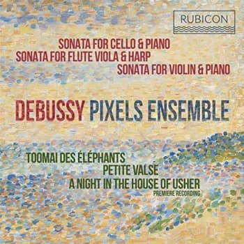 Pixels Ensemble - Debussy: Sonata for Cello & Piano/... CD