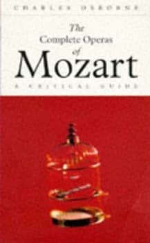 The Complete Operas of Mozart by Charles Osbourne Book