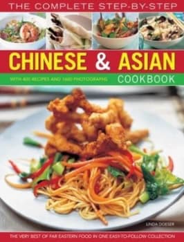 The Complete Step-by-Step Chinese and Asian Cookbook by Linda Doeser Paperback
