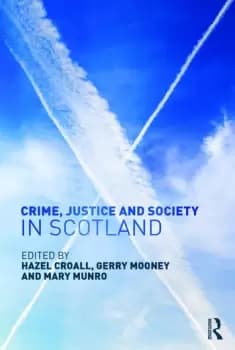 Crime Justice and Society in Scotland