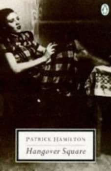 20th Century Hangover Square by Patrick Hamilton Paperback