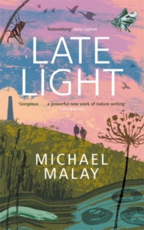 Late Light : WINNER OF THE 2024 WAINWRIGHT PRIZE FOR NATURE WRITING Hardback
