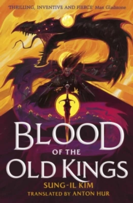 Blood of the Old Kings. Hardback. By Sungil Kim Books