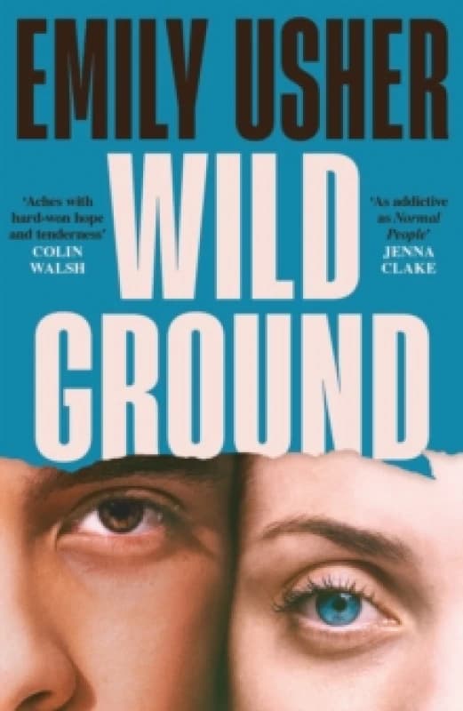 Wild Ground : 'As addictive as Normal People' - Jenna Clake Paperback / softback