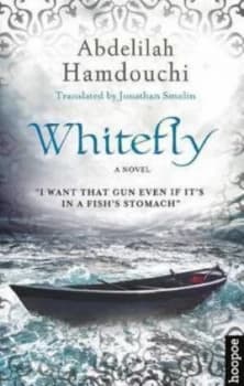Whitefly by Abdelilah Hamdouchi. Translated by Jonathan Smolin Book