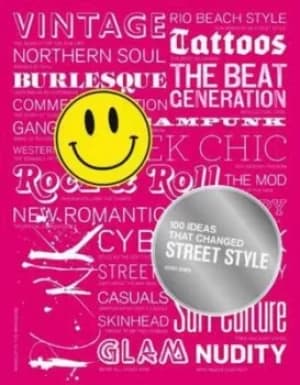 100 ideas that changed street style by Josh Sims