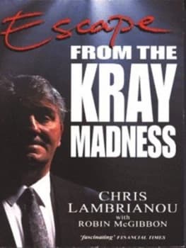 Escape from the Kray Madness by Chris Lambrianou and Robin Mcgibbon Paperback