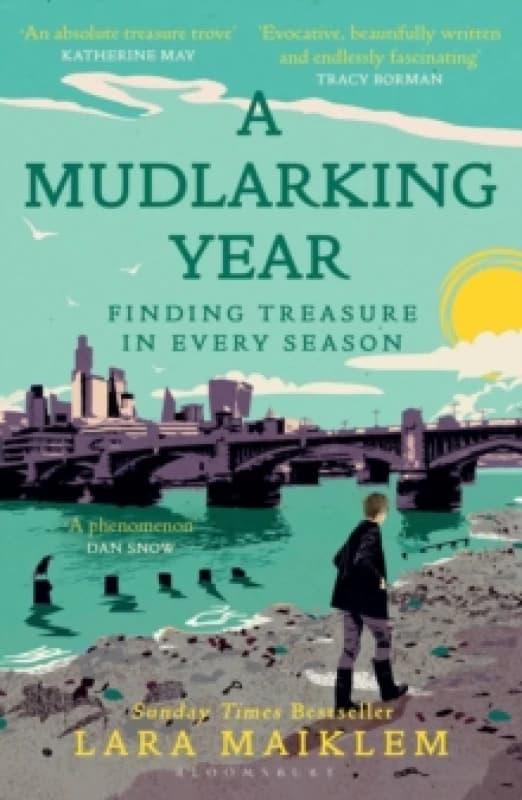 A Mudlarking Year : Finding Treasure in Every Season Paperback / softback