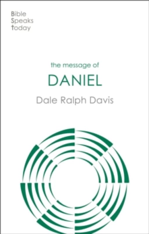 The Message of Daniel : His Kingdom Cannot Fail Paperback / softback