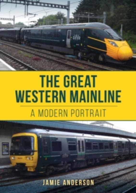 The Great Western Mainline : A Modern Portrait Paperback / softback