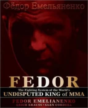 Fedor by Fedor Emelianenko and Glen Cordoza and Erich Krauss Paperback