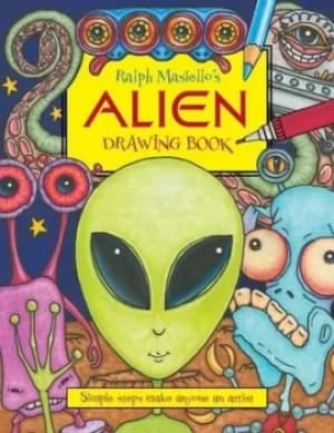 Ralph Masiellos Alien Drawing Book by Ralph Masiello
