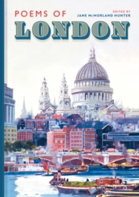Poems of London. Hardback. By Jane McMorland Hunter Books