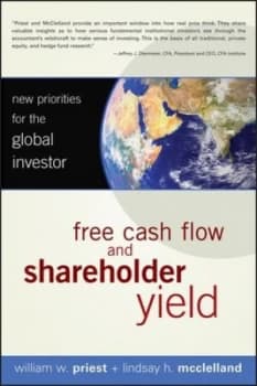 Free Cash Flow and Shareholder Yield by William W. Priest Hardback