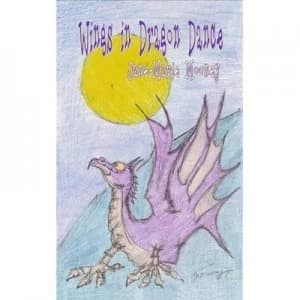 Wings in Dragon Dance by Jane-Marie Moonie Paperback