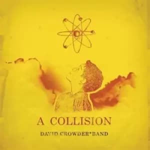 David Crowder Band - Collision CD Album - Used