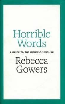 Horrible Words by Rebecca Gowers Hardback