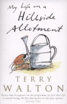 My Life on a Hillside Allotment by Terry Walton Book