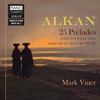 Mark Viner - Alkan: 25 Préludes Dans Tous Les Tons Majeurs Et Mineurs, Op. 31 CD