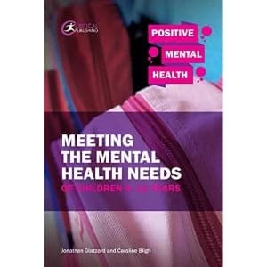 Meeting the Mental Health Needs of Children 4-11 Years Paperback / softback 2018