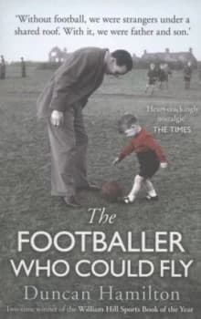 The Footballer Who Could Fly by Duncan Hamilton Paperback