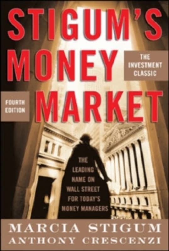 Stigum's Money Market. Hardback. By Marcia L Stigum, Anthony Crescenzi Books
