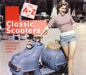 The A-Z of Classic Scooters by J Goyard and B Soler-Thbes Hardback