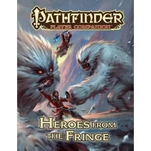 Pathfinder Player Companion: Heroes from the Fringe Paperback