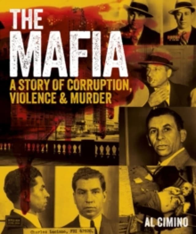 The Mafia : A Story of Corruption, Violence and Murder Paperback / softback
