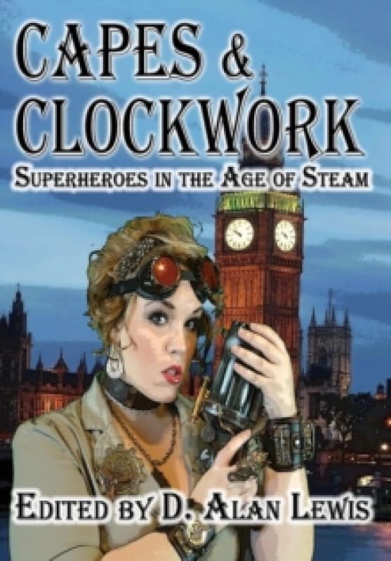 Capes and Clockwork Hardback